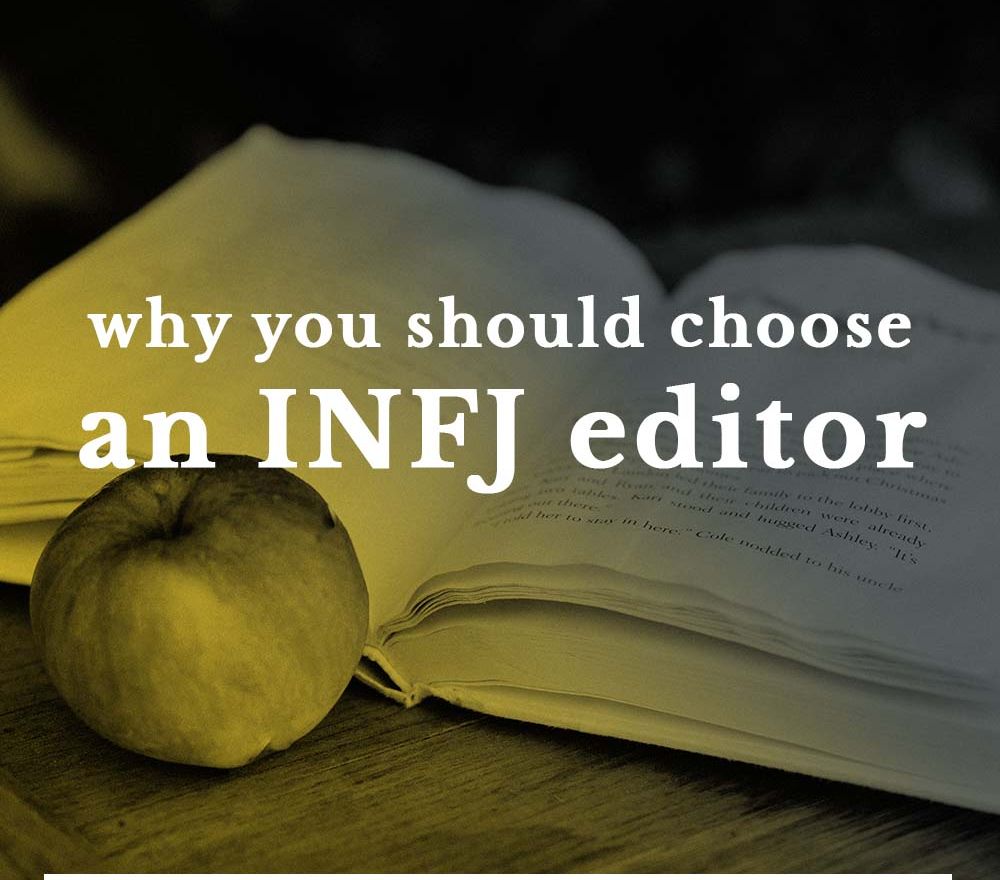 why you should choose an INFJ editor